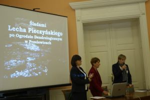 prezentacja „Śladami Lecha Pieczyńskiego po Ogrodzie Dendrologicznym w Przelewicach”
